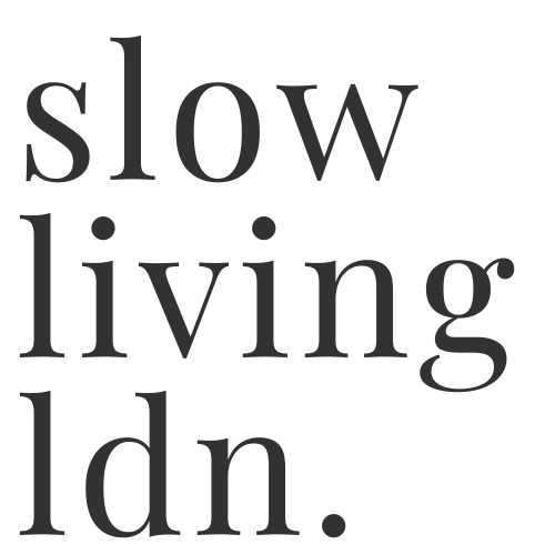 Slow Living LDN.